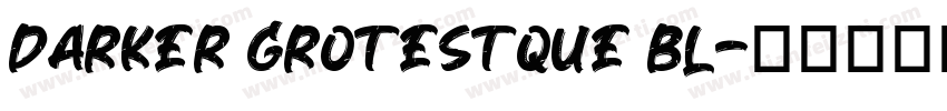 darker Grotestque bl字体转换
